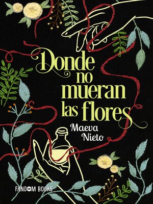 cover image of Donde no mueran las flores